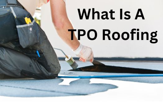 What Is A TPO Roofing