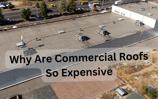 Why Are Commercial Roofs So Expensive